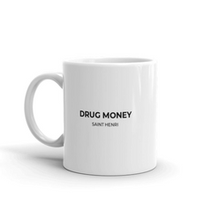 Motivational Ceramic Mugs Drug Money by Saint Henri